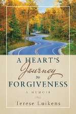 A Heart's Journey to Forgiveness