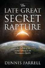 The Late Great Secret Rapture