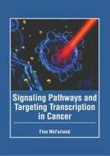 Signaling Pathways and Targeting Transcription in Cancer