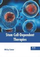 Stem Cell-Dependent Therapies