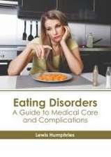 Eating Disorders: A Guide to Medical Care and Complications