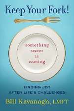 Keep Your Fork! Something Sweet is Coming