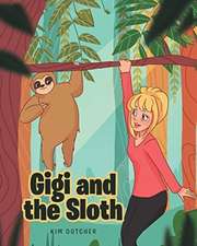 Gigi and the Sloth