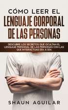 Cómo Leer el Lenguaje Corporal de las Personas