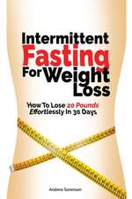 Intermittent Fasting For Weight Loss