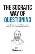 The Socratic Way Of Questioning