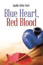 Blue Heart, Red Blood