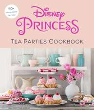 Walker Caron, S: Disney Princess Tea Parties Cookbook (Kids