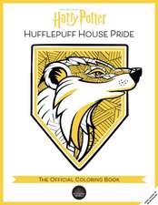 Harry Potter: Hufflepuff House Pride: The Official Coloring Book: (Gifts Books for Harry Potter Fans, Adult Coloring Books)