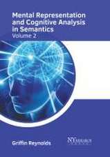 Mental Representation and Cognitive Analysis in Semantics: Volume 2