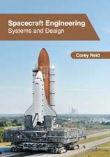 Spacecraft Engineering: Systems and Design