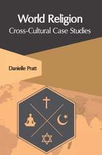 World Religion: Cross-Cultural Case Studies