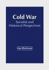 Cold War: Socialist and Historical Perspectives