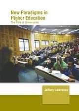 New Paradigms in Higher Education: The Role of Universities