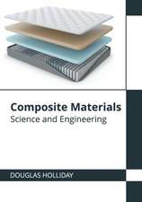 Composite Materials: Science and Engineering