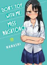 Don't Toy with Me, Miss Nagatoro, Volume 17