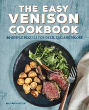 The Easy Venison Cookbook