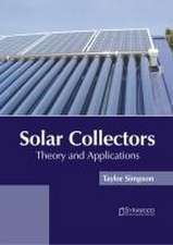 Solar Collectors: Theory and Applications