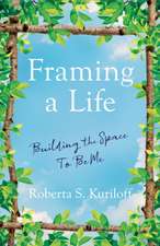 Framing a Life