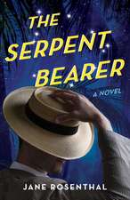 The Serpent Bearer: A Novel