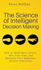 The Science of Intelligent Decision Making