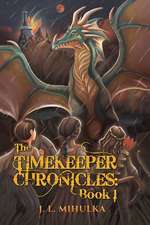 The Timekeeper Chronicles: Book 1