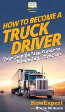 How To Become a Truck Driver