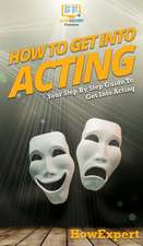 How To Get Into Acting