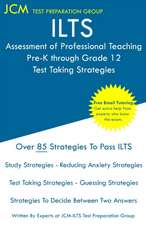 ILTS Assessment of Professional Teaching Pre-K through Grade 12 - Test Taking Strategies