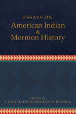 Essays on American Indian and Mormon History