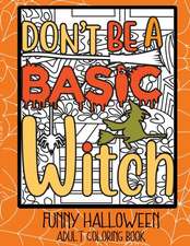 Don't Be a Basic Witch