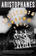 Aristophanes: Lysistrata, Women at the Thesmophoria, Frogs