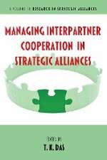 Managing Interpartner Cooperation in Strategic Alliances