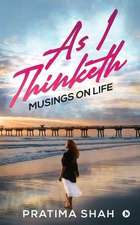 As I Thinketh: Musings on Life