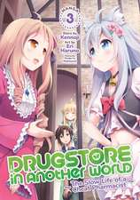 Drugstore in Another World: The Slow Life of a Cheat Pharmacist (Manga) Vol. 3