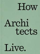 How Architects Live