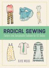 Radical Sewing: Pattern-free, Sustainable Fashion for All Bodies