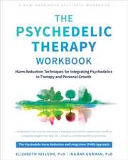 The Psychedelic Therapy Workbook