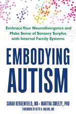 Embodying Autism: Wired to Feel: Autism as a Condition of Sensory Surplus