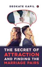 The Secret of Attraction and Finding the Marriage Pairs