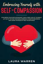 Embracing Yourself with Self-Compassion