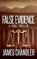 Chandler, J: False Evidence