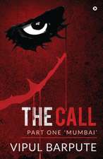 The Call: Part One 'Mumbai'