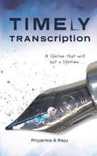 Timely Transcription: A lifeline that will last a lifetime...