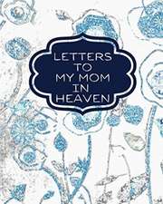 Letters To My Mom In Heaven