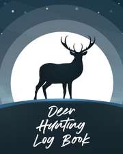 Deer Hunting Log Book