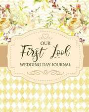 Our First Look Wedding Day Journal