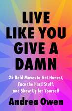 Live Like You Give a Damn