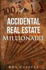 The Accidental Real Estate Millionaire