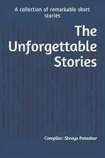 Pataskar, S: UNFORGETTABLE STORIES